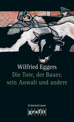 Die Tote, der Bauer, sein Anwalt und andere