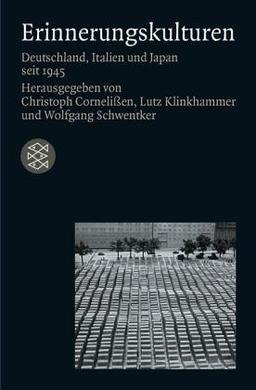 Erinnerungskulturen: Deutschland, Italien und Japan seit 1945