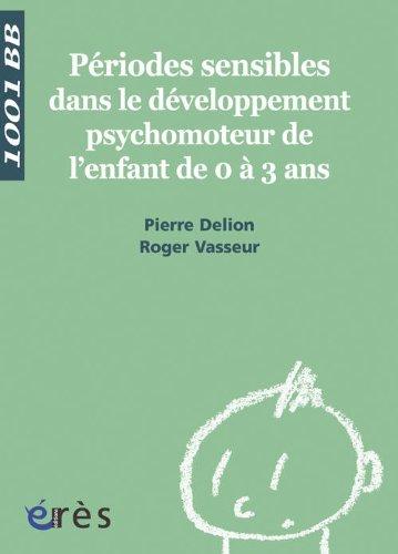 Périodes sensibles dans le développement moteur de l'enfant de 0 à 3 ans