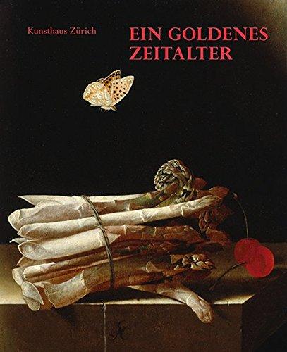 Ein Goldenes Zeitalter: Erlesene Werke holländischer Malerei