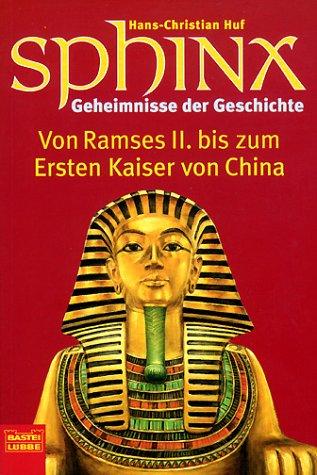 Sphinx, Geheimnisse der Geschichte