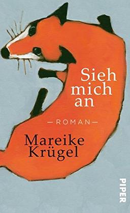 Sieh mich an: Roman