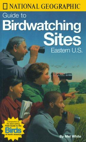 National Geographic Guide to Bird Watching Sites, Eastern US