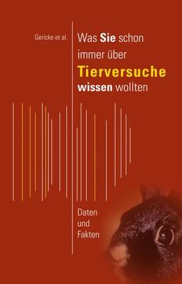 Was Sie schon immer über Tierversuche wissen wollten: Daten und Fakten