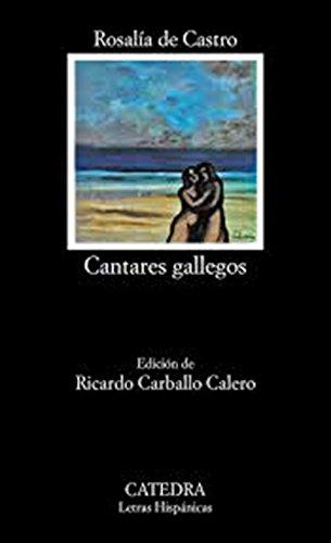 Cantares gallegos (Letras Hispánicas, Band 16)