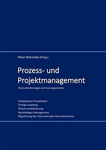 Prozess- und Projektmanagement: Herausforderungen und Lösungsansätze