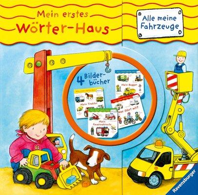 Mein erstes Wörter-Haus: Alle meine Fahrzeuge: 4 Wörterbücher