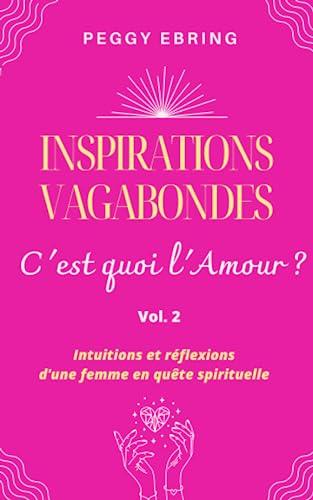 Inspirations Vagabondes: C'est quoi l'Amour ?