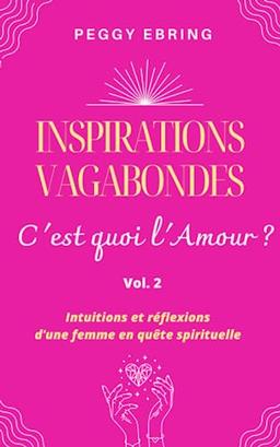 Inspirations Vagabondes: C'est quoi l'Amour ?