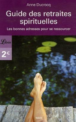 Guide des retraites spirituelles : les bonnes adresses pour se ressourcer