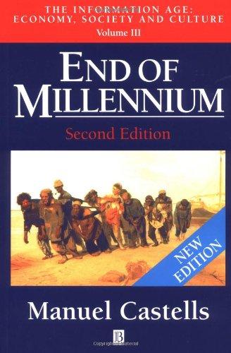 End of Millennium: The Information Age - Economy, Society and Culture