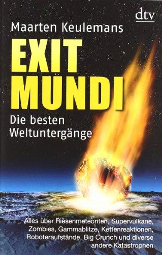 Exit Mundi: Die besten Weltuntergänge