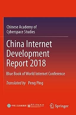 China Internet Development Report 2018: Blue Book of World Internet Conference