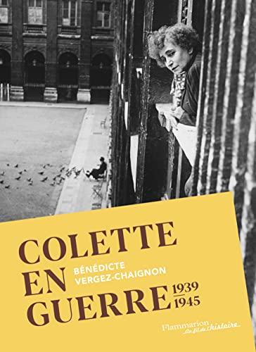 Colette en guerre : 1939-1945