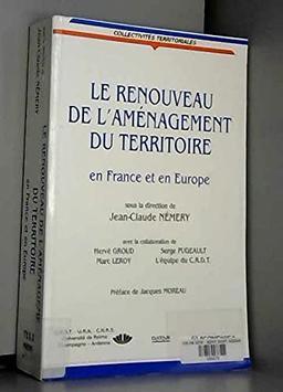 Le renouveau de l'aménagement du territoire en France et en Europe