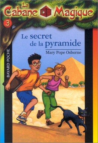 La cabane magique. Vol. 3. Le secret de la pyramide