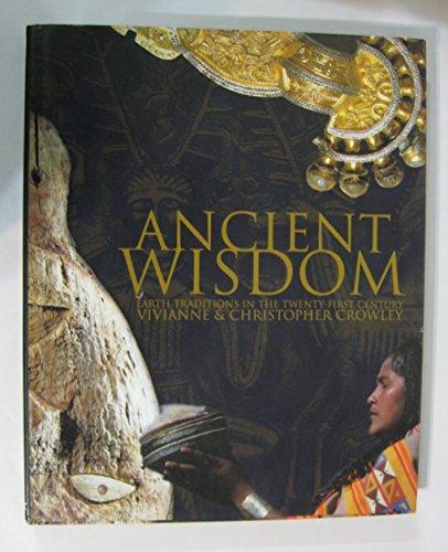 Ancient Wisdom: Earth Traditions in the Twenty-First Century