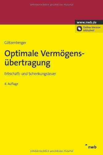 Optimale Vermögensübertragung: Erbschaft- und Schenkungsteuer