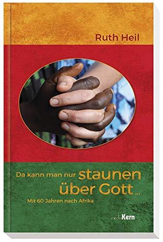 Staunen über Gott: Mit 60 Jahren nach Kamerun