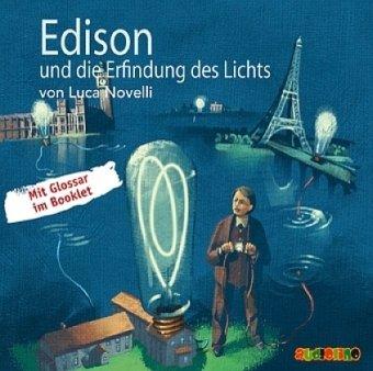 Edison und die Erfindung des Lichts CD: Geniale Denker und Erfinder