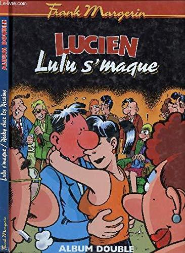 Lucien s'maque - Lucien chez les Ricains (volume double)