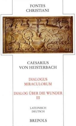 FC 86-3 Dialogus Miraculorum - Dialog über die Wunder (Fontes Christiani)