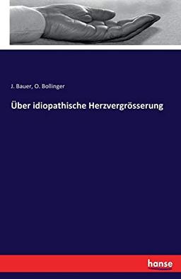 Über idiopathische Herzvergrösserung