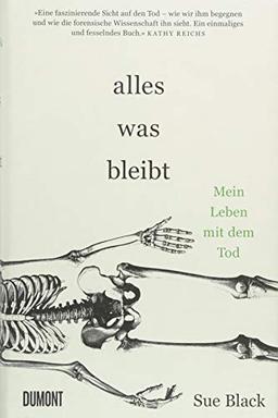 Alles, was bleibt: Mein Leben mit dem Tod