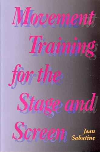 Movement Training for the Stage and Screen (Stage & Costume)