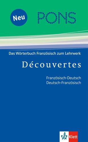 PONS Decouvertes. Das Wörterbuch Französisch zum Lehrwerk