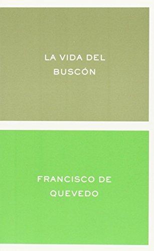 La vida del Buscón: Edición de Fernando Cabo Aseguinolaza (Clásicos y Modernos)