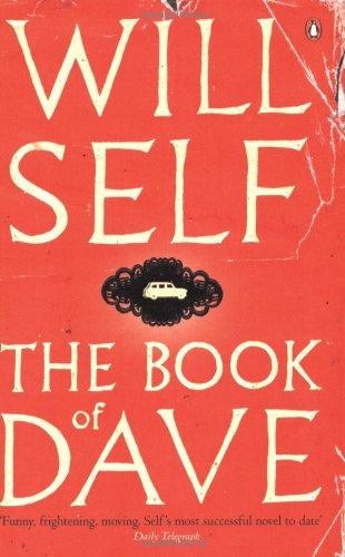 The Book of Dave: A Revelation of the Recent Past and the Distant Future