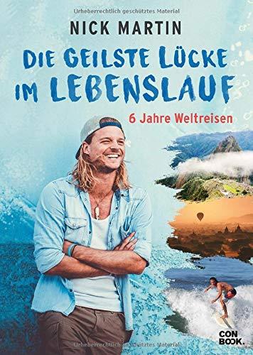 Die geilste Lücke im Lebenslauf: 6 Jahre Weltreisen