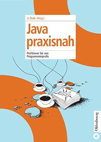 Java praxisnah: Profitieren Sie von Programmierprofis