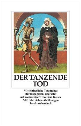 Der tanzende Tod: Mittelalterliche Totentänze (insel taschenbuch)