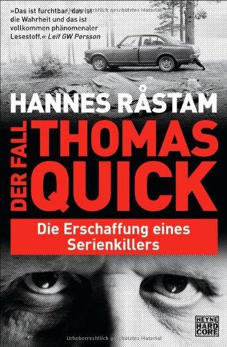 Der Fall Thomas Quick: Die Erschaffung eines Serienkillers