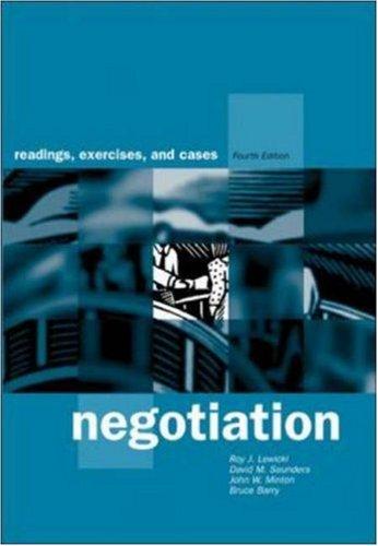 Negotiation: Readings, Exercises, and Cases / Roy J. Lewicki ... Et Al: Readings, Cases and Exercises