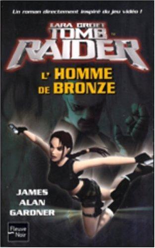 Lara Croft : Tomb raider. Vol. 3. L'homme de bronze