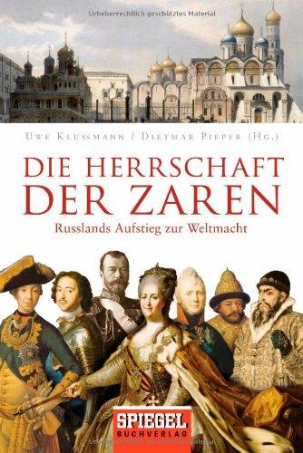 Die Herrschaft der Zaren: Russlands Aufstieg zur Weltmacht