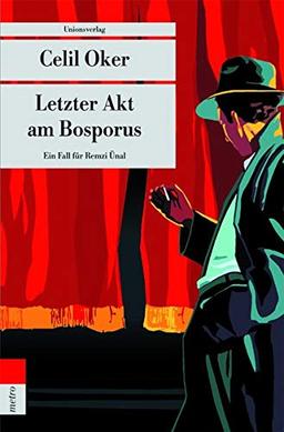 Letzter Akt am Bosporus: Ein Fall für Remzi Ünal (Unionsverlag Taschenbücher)