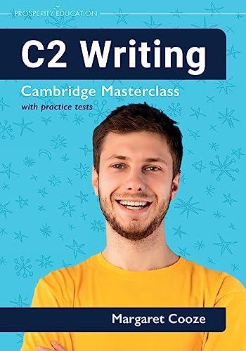 C2 Writing: Cambridge Masterclass with practice tests (Cambridge Writing Masterclass, Band 4)