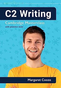 C2 Writing: Cambridge Masterclass with practice tests (Cambridge Writing Masterclass, Band 4)