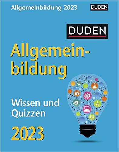 Duden Allgemeinbildung Tagesabreißkalender 2023: Wissen und Quizzen