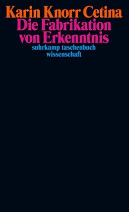 Die Fabrikation von Erkenntnis: Zur Anthropologie der Wissenschaft | 50 Jahre stw – Limitierte Jubiläumsausgabe (suhrkamp taschenbuch wissenschaft)