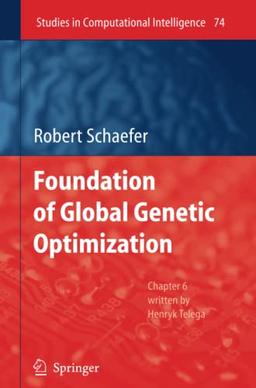 Foundations of Global Genetic Optimization (Studies in Computational Intelligence, Band 74)