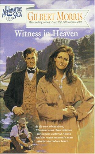 Witness in Heaven (Appomattox Saga)