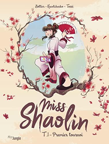 Miss Shaolin. Vol. 1. Premier tournoi