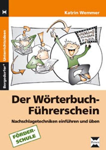 Der Wörterbuch-Führerschein: Nachschlagtechniken einführen und üben, für Förderschullehrer der 5./6. Klasse