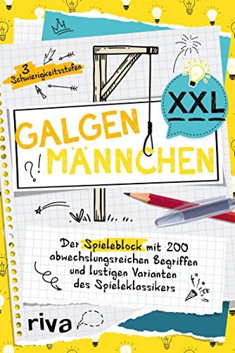 Galgenmännchen XXL: Der Spieleblock mit 200 abwechslungsreichen Begriffen und lustigen Varianten des Spieleklassikers. Für Kinder und Erwachsene. Das perfekte Geschenk