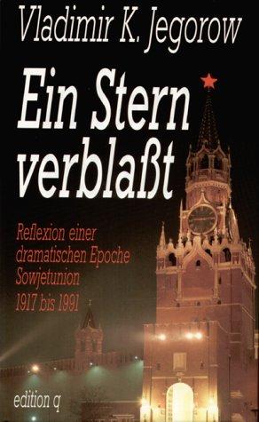 Ein Stern verblasst. Von der Oktoberrevolution bis zur Perestroika